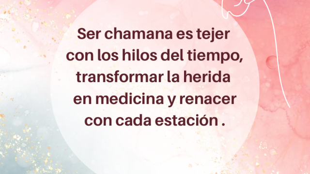 Ritual de la Chamana Tejedora del Tiempo