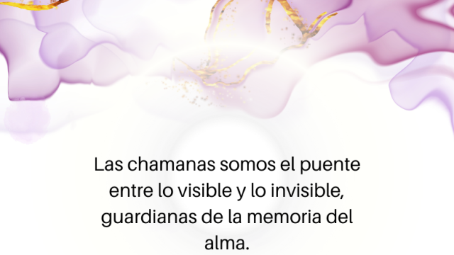 MENSAJE DE LA CHAMANA